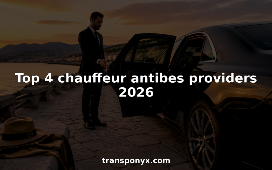 Top 4 chauffeur antibes providers 2026